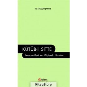 Kütüb-i Sitte Musannifleri ve Müşterek Hocaları - Ataullah Şahyar