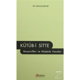 Kütüb-i Sitte Musannifleri ve Müşterek Hocaları - Ataullah Şahyar