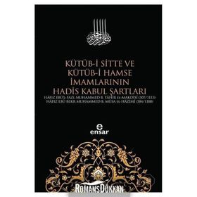 Kütüb-i Sitte ve Kütüb-i Hamse İmamlarının Hadis Kabul Şartları - Kolektif