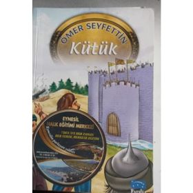 KÜTÜK - ÖMER SEYFETTIN