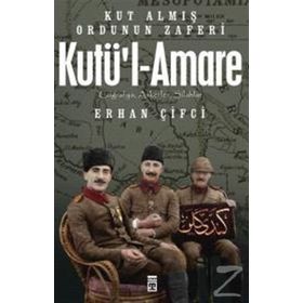 Kutül Amare - Kut Almış Ordunun Zaferi - Erhan Çifci