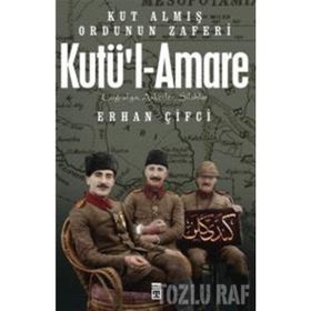 Kutül Amare - Kut Almış Ordunun Zaferi - Erhan Çifci