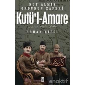 Kutül Amare - Kut Almış Ordunun Zaferi - Erhan Çifci