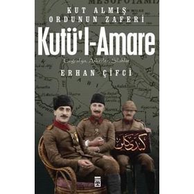 Kutül Amare - Kut Almış Ordunun Zaferi - Erhan Çifci