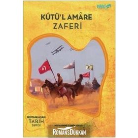Kutü'l Amare Zaferi - Destanlaşan Tarih Serisi / Muhammet Emin Oyar