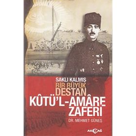 Kutü’l Amare Zaferi - Mehmet Güneş