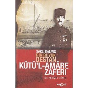 Kutü’l Amare Zaferi - Mehmet Güneş