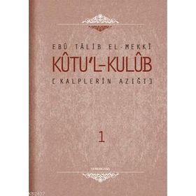 KUTU'L-KULUB - EBU TALIB EL-MEKKI