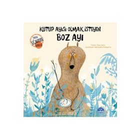Kutup Ayısı Olmak İsteyen Boz Ayı - Jean Leroy