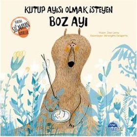 Kutup Ayısı Olmak İsteyen Boz Ayı - Jean Leroy