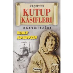 Kutup Kaşifleri - Muzaffer Taşyürek