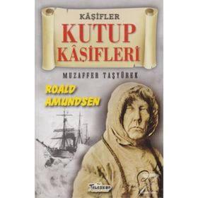 Kutup Kaşifleri - Muzaffer Taşyürek