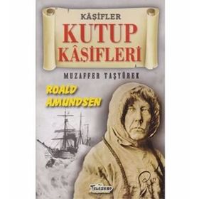 Kutup Kaşifleri - Muzaffer Taşyürek
