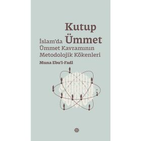 Kutup Ümmet - Muna Ebu`l-Fadl