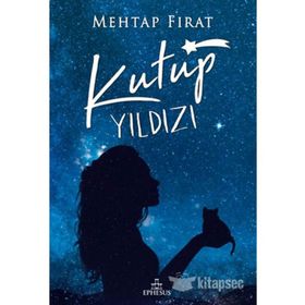 Kutup Yıldızı - 1 - Mehtap Fırat