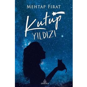 Kutup Yıldızı - 1 - Mehtap Fırat