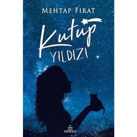 Kutup Yıldızı - 1 - Mehtap Fırat