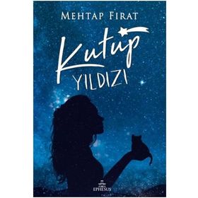 Kutup Yıldızı - 1 - Mehtap Fırat