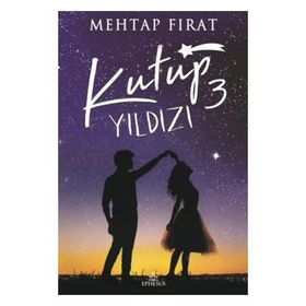 Kutup Yıldızı 3 - Mehtap Fırat