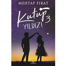 Kutup Yıldızı 3 - Mehtap Fırat