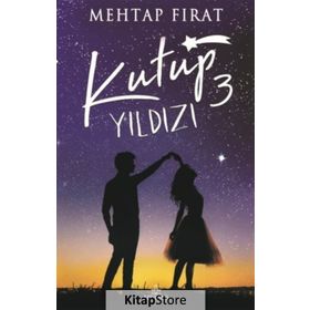 Kutup Yıldızı 3 - Mehtap Fırat