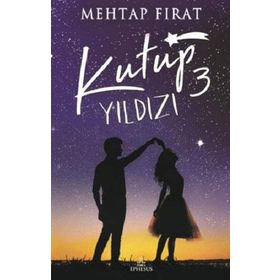 Kutup Yıldızı 3 - Mehtap Fırat
