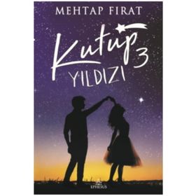 Kutup Yıldızı 3 - Mehtap Fırat