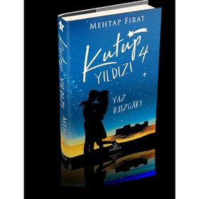 Kutup Yıldızı 4: Yaz Rüzgarı - Mehtap Fırat