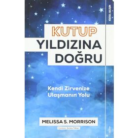 Kutup Yıldızına Doğru - Melissa S. Morrison