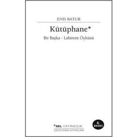 Kütüphane Bir Başka - Labirent Öyküsü - Enis Batur