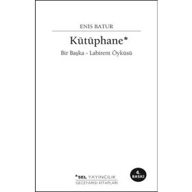 Kütüphane Bir Başka - Labirent Öyküsü - Enis Batur