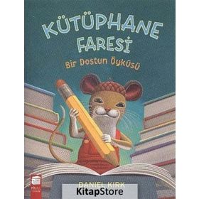Kütüphane Faresi - Bir Dostun Öyküsü - Daniel Kırk