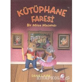 Kütüphane Faresi - Bir Müze Macerası - Daniel Kırk