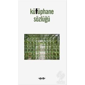 Kütüphane Sözlüğü - Emine Ebru