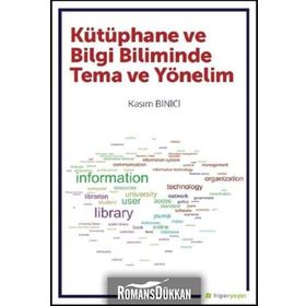 Kütüphane ve Bilgi Biliminde Tema ve Yönelim - Kasım Binici