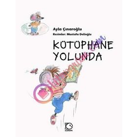 KÜTÜPHANE YOLUNDA - AYLA ÇINAROĞLU