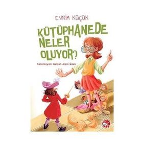 Kütüphanede Neler Oluyor? - Evrim Küçük