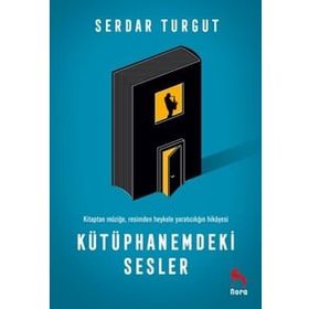 Kütüphanemdeki Sesler - Serdar Turgut