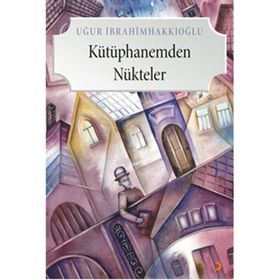 Kütüphanemden Nükteler - Uğur İbrahimhakkıoğlu