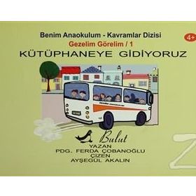 KÜTÜPHANEYE GIDIYORUZ GEZELIM GÖRELİM 1 - FERDA ÇOBANOĞLU