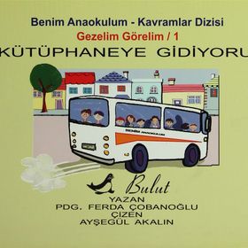 KÜTÜPHANEYE GIDIYORUZ GEZELIM GÖRELİM 1 - FERDA ÇOBANOĞLU