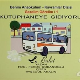 KÜTÜPHANEYE GIDIYORUZ GEZELIM GÖRELİM 1 - FERDA ÇOBANOĞLU