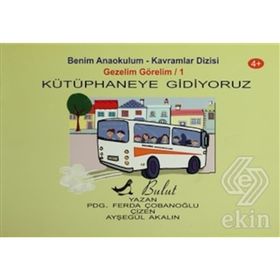 KÜTÜPHANEYE GIDIYORUZ GEZELIM GÖRELİM 1 - FERDA ÇOBANOĞLU