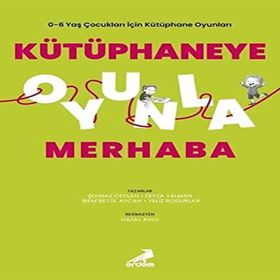 Kütüphaneye Oyunla Merhaba - Şehnaz Ceylan