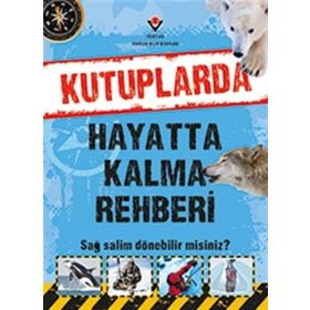 Kutuplarda Hayatta Kalma Rehberi - Jen Green