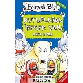 Kutuplarda İnecek Var! - Anita Ganeri