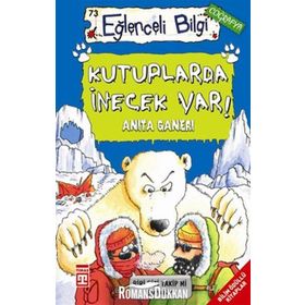 Kutuplarda İnecek Var! - Anita Ganeri