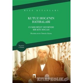 Kutuz Hoca’nın Hatıraları - İsmail Kara