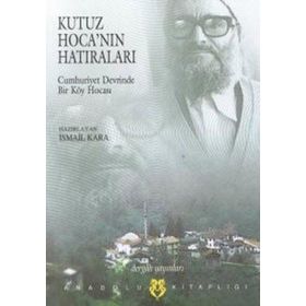 Kutuz Hoca’nın Hatıraları - İsmail Kara