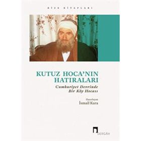 Kutuz Hoca’nın Hatıraları - İsmail Kara